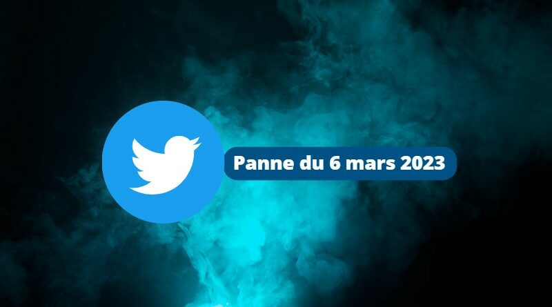 Twitter - Panne du 6 mars 2023