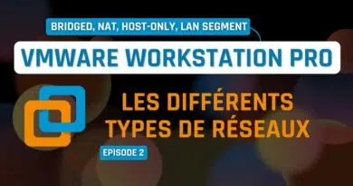 VMware Workstation Pro - Les types de réseaux