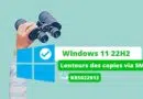 Windows 11 22H2 - Lenteurs SMB - KB5022913