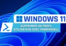 Windows 11 - Supprimer un profil utilisateur avec PowerShell