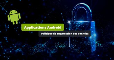 Applications Android - Politique de suppression des données