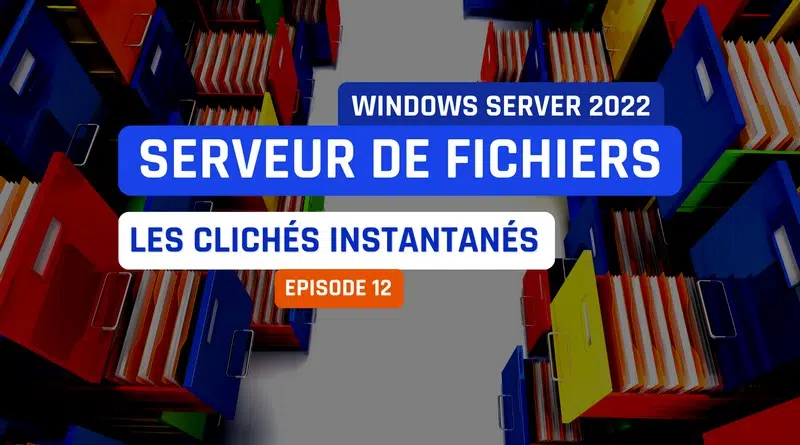 Clichés instantanés Windows Server 2022