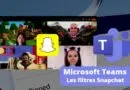 Microsoft Teams - Les filtres Snapchat