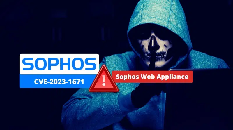 Sophos Web Appliance - CVE-2023-1671