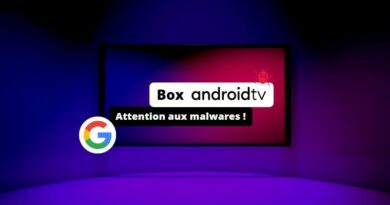 Box Android TV - éviter les malwares