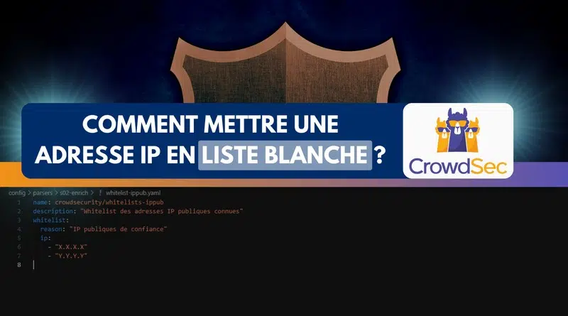 CrowdSec whitelist adresse IP