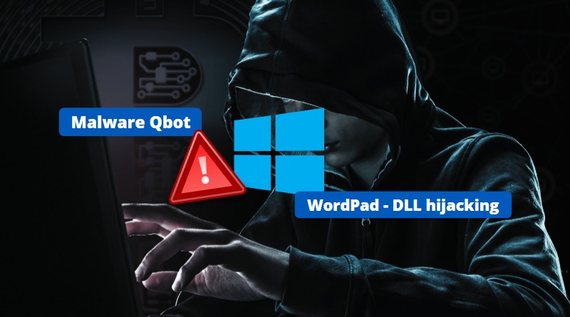 Malware Qbot - WordPad - DLL hijacking