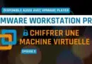 VMware Workstation Pro - Chiffrer machine virtuelle
