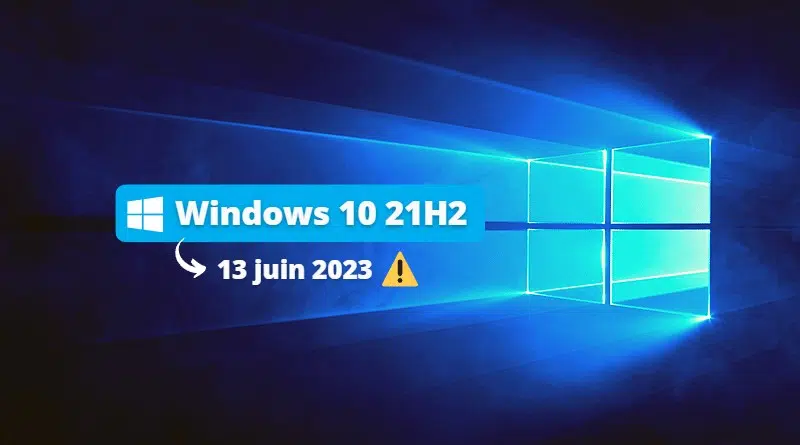 Windows 10 21H2 - Fin du support édition Pro