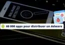 60 000 apps pour distribuer un Adware Android
