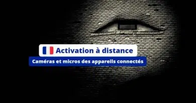 Activation à distance - Caméras et micros des appareils connectés
