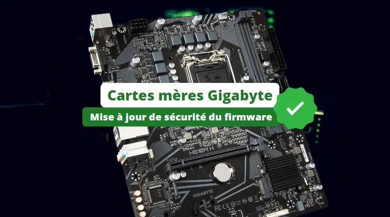 Cartes mères Gigabyte - Mise à jour de sécurité du firmware 2023