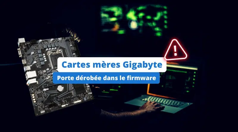 Cartes mères Gigabyte - Porte dérobée firmware
