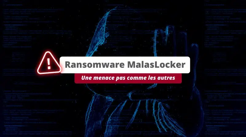 Ransomware MalasLocker - Demande de rançon surprenante