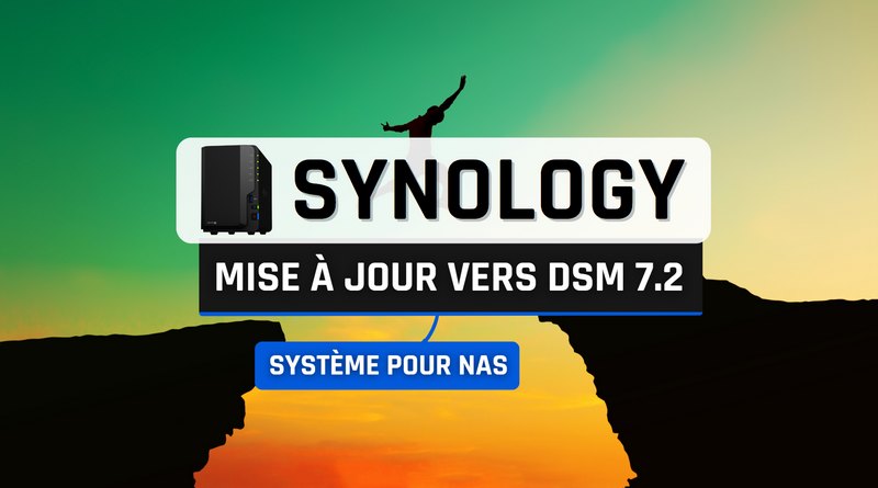 Synology mise à jour DSM 7.2