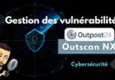 Tuto Outpost24 Outscan NX - Gestion des vulnérabilités