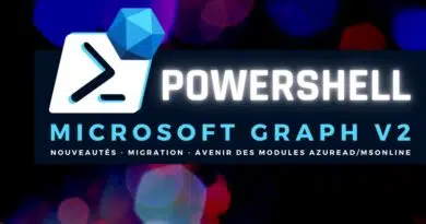 PowerShell Microsoft Graph V2 - Nouveautés - Migration - Avenir modules AzureAD MSOnline