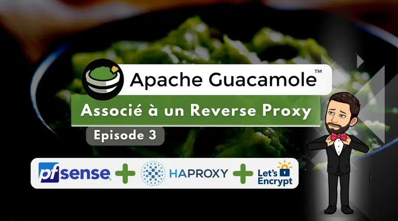 Tuto Apache Guacamole - Reverse Proxy pfSense Haproxy