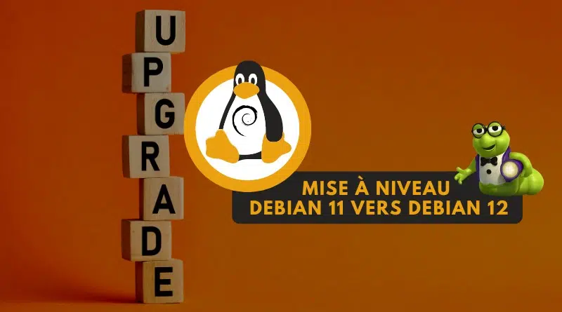 Tuto mise à niveau Debian 11 vers Debian 12