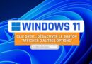 Windows 11 - Clic droit désactiver afficher d'autres options