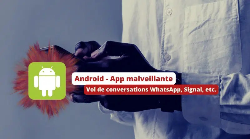 Android Vol de conversations WhatsApp Signal Telegram