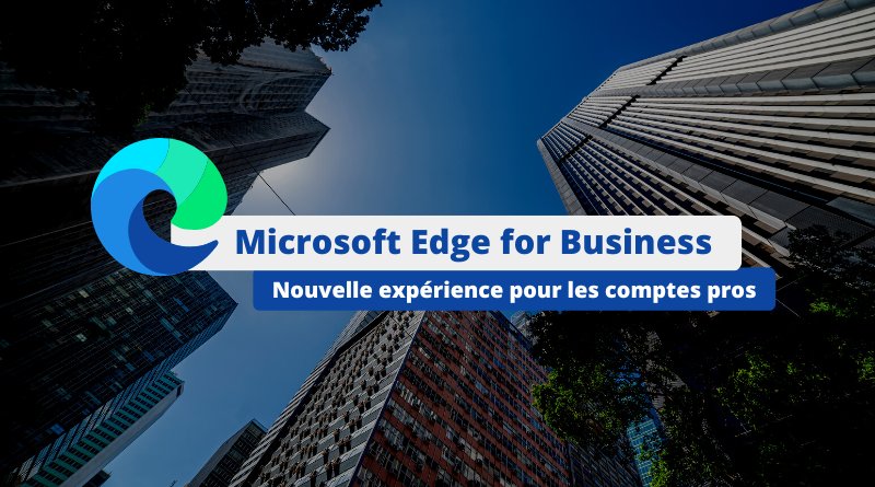 Microsoft Edge for Business - Nouvelle expérience