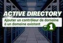 Active Directory - Ajouter un contrôleur de domaine à un domaine existant