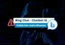 Bing Chat - Chatbot IA Publicités malveillantes