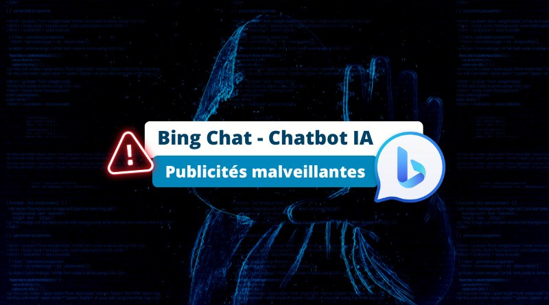 Bing Chat - Chatbot IA Publicités malveillantes