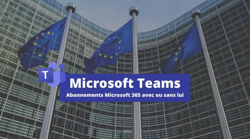 Microsoft Teams abonnements Microsoft 365 en Europe