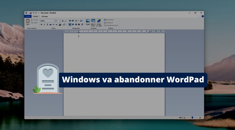 Microsoft va supprimer WordPad de Windows