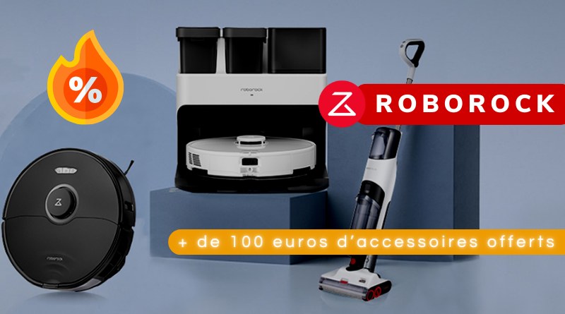 Vente flash sur les robots Roborock (avec 130 euros d'accessoires en  cadeaux)