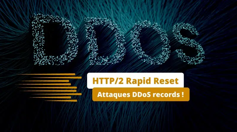 Attaques DDoS records 2023 HTTP 2 rapid reset