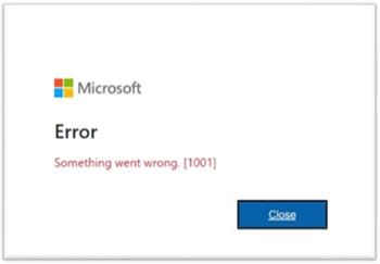 Microsoft 365 Apps - Erreur Something went wrong 1001.