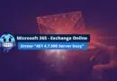 Microsoft 365 - Exchange Online erreur server busy