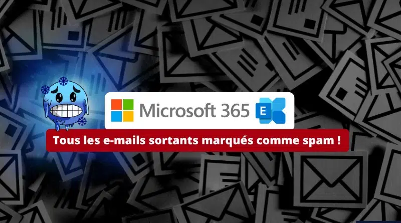 Microsoft 365 Exchange Online octobre 2023 e-mails sortants spams