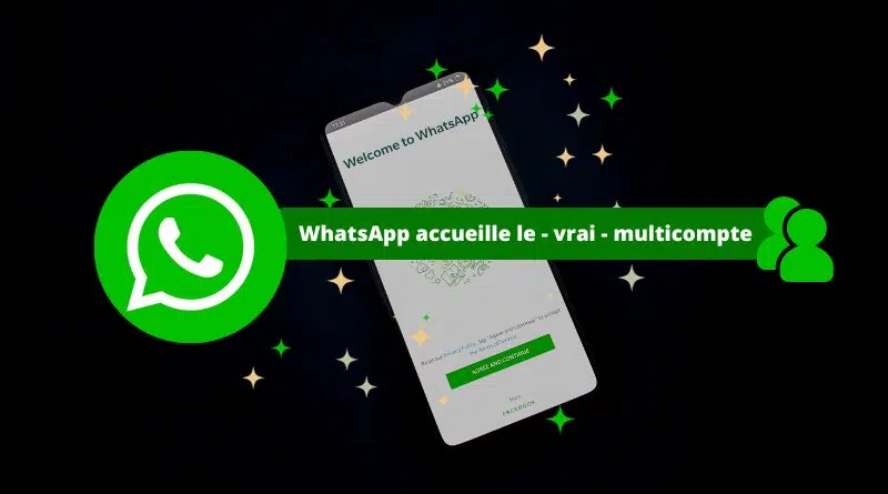 Multicompte WhatsApp deux comptes en même temps