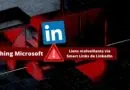 Phishing Microsoft 365 Liens malveillants via Smart Links de LinkedIn