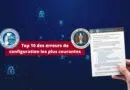 Top 10 des erreurs de configuration les plus courantes 2023