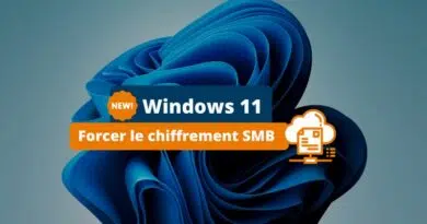Windows 11 Forcer le chiffrement SMB - Octobre 2023