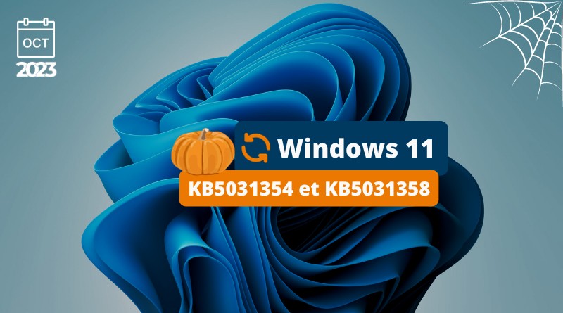 Windows 11 KB5031354 et KB5031358 octobre 2023