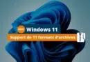 Windows 11 Support de 11 formats archives