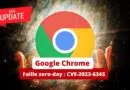 Google Chrome - Faille zero-day CVE-2023-6345
