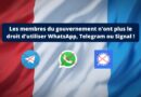 Gouvernement interdiction whatsapp telegram signal 2023
