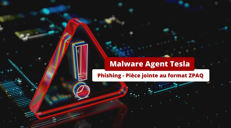 Malware Agent Tesla - Phishing - Pièce jointe au format ZPAQ