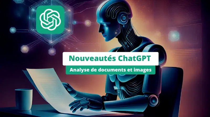 Nouveautés ChatGPT Analyse de documents PDF et images