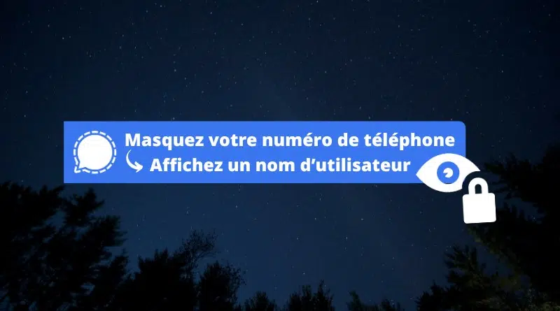Signal remplacez numéro téléphone par nom utilisateur