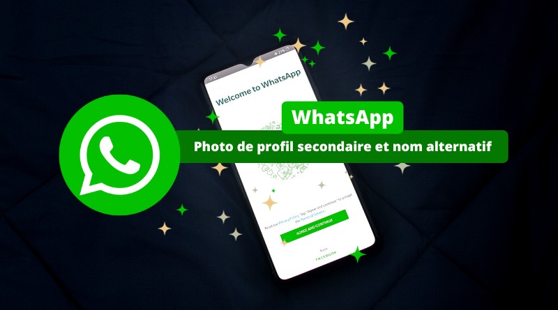 WhatsApp - Photo de profil secondaire et nom alternatif