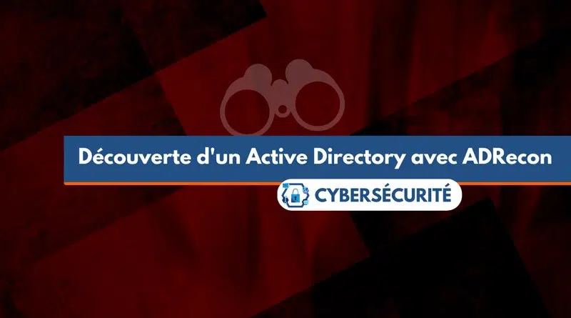 Analyse Active Directory avec ADRecon