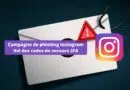 Campagne de phishing Instagram vol des codes de secours 2FA